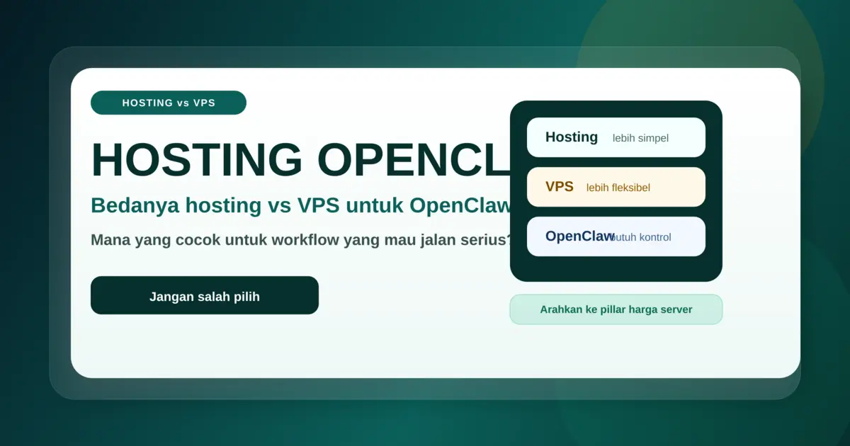 Hosting OpenClaw Itu Apa? Bedanya Hosting vs VPS untuk OpenClaw