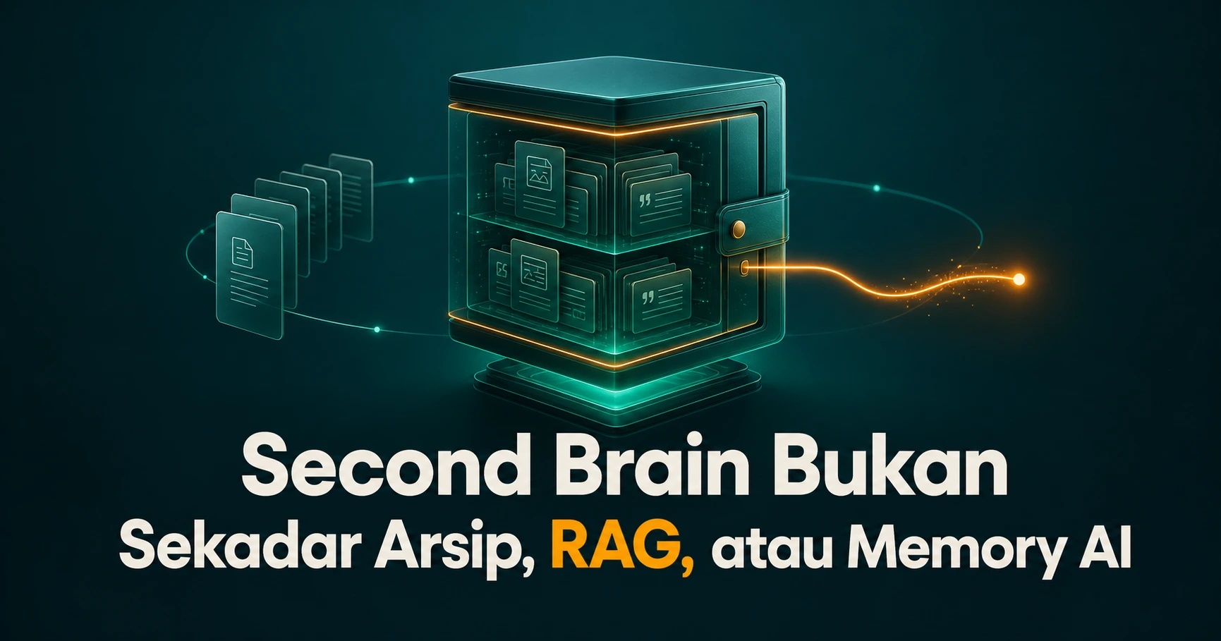 Second Brain Bukan Sekadar Arsip, RAG, atau Memory AI