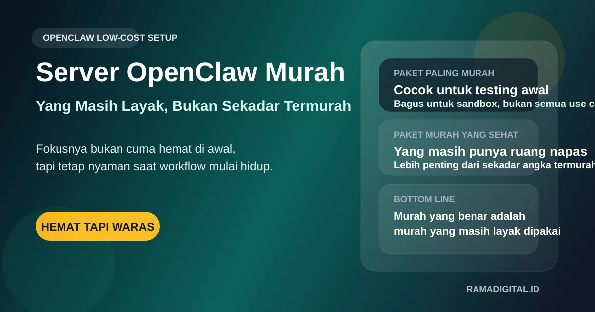 Server OpenClaw Murah yang Masih Layak, Jangan Asal Ambil Paket Entry Paling Rendah