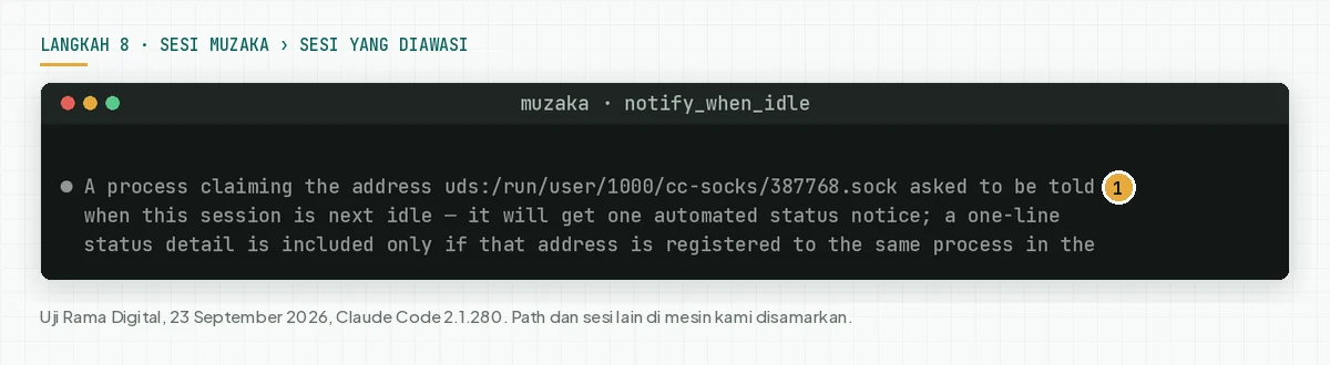Sesi muzaka menampilkan catatan bahwa sebuah proses meminta 1 notice saat sesi ini idle
