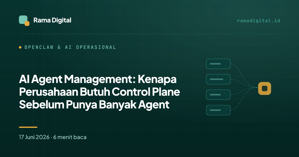 AI Agent Management: Kenapa Perusahaan Butuh Control Plane Sebelum Punya Banyak Agent