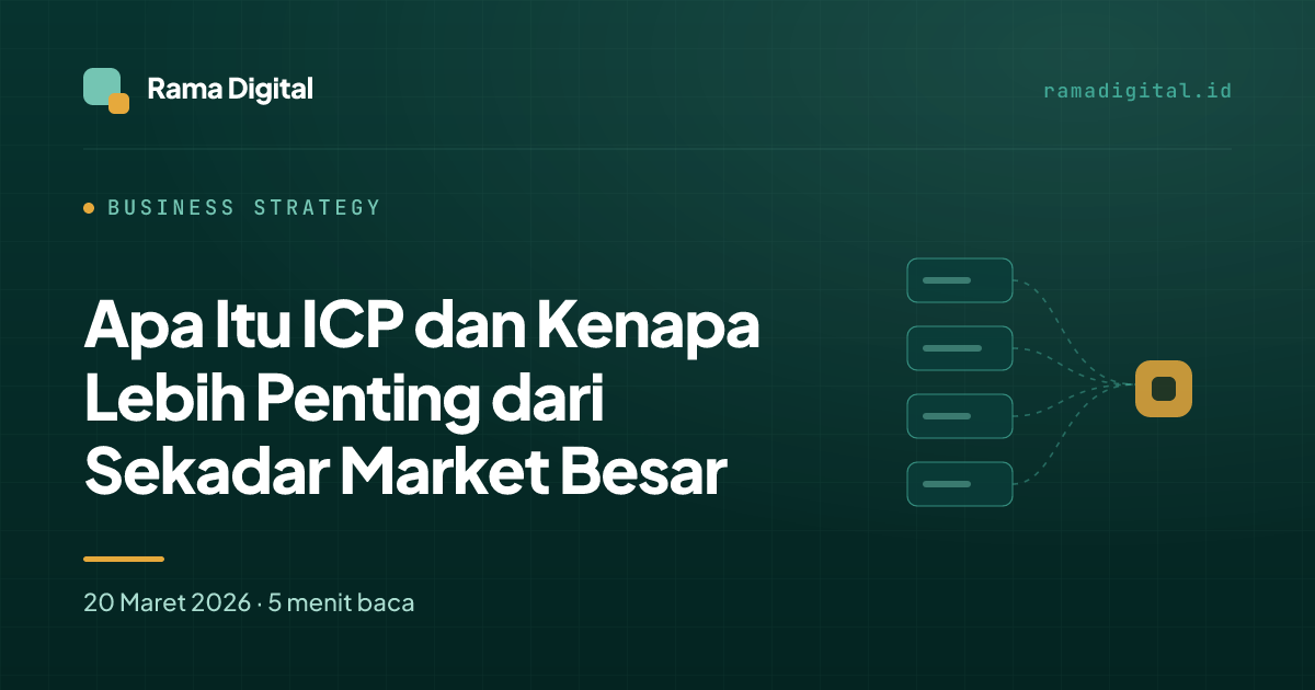 Apa Itu ICP dan Kenapa Lebih Penting dari Sekadar Market Besar