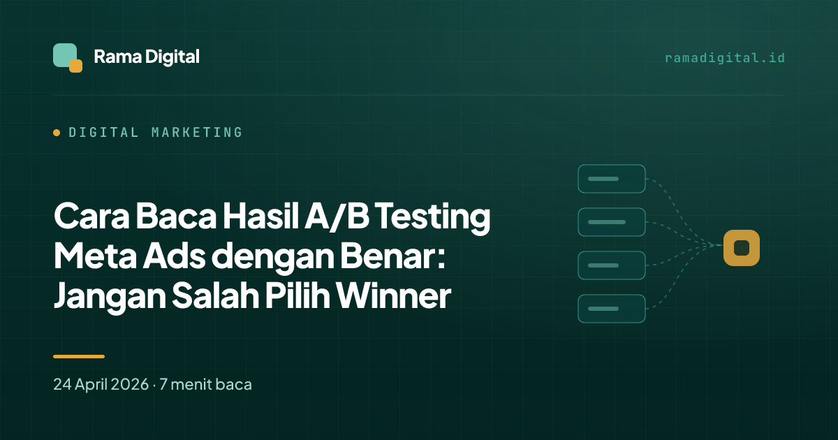 Cara Baca Hasil A/B Testing Meta Ads dengan Benar: Jangan Salah Pilih Winner