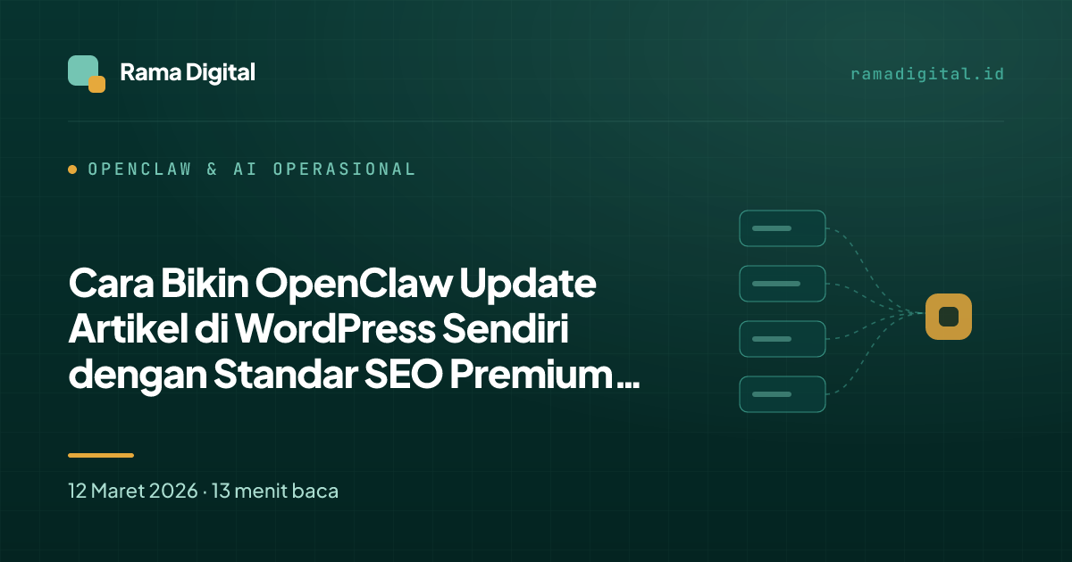 Cara Bikin OpenClaw Update Artikel di WordPress Sendiri dengan Standar SEO Premium dan Workflow yang Siap Diimplementasikan