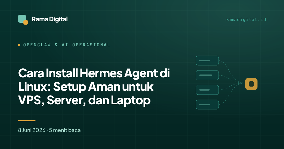 Cara Install Hermes Agent di Linux: Setup Aman untuk VPS, Server, dan Laptop