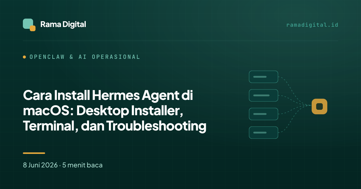 Cara Install Hermes Agent di macOS: Desktop Installer, Terminal, dan Troubleshooting