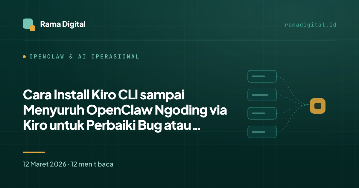 Cara Install Kiro CLI sampai Menyuruh OpenClaw Ngoding via Kiro untuk Perbaiki Bug atau Tambah Fitur