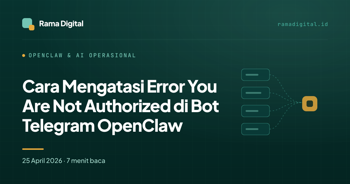 Cara Mengatasi Error You Are Not Authorized di Bot Telegram OpenClaw