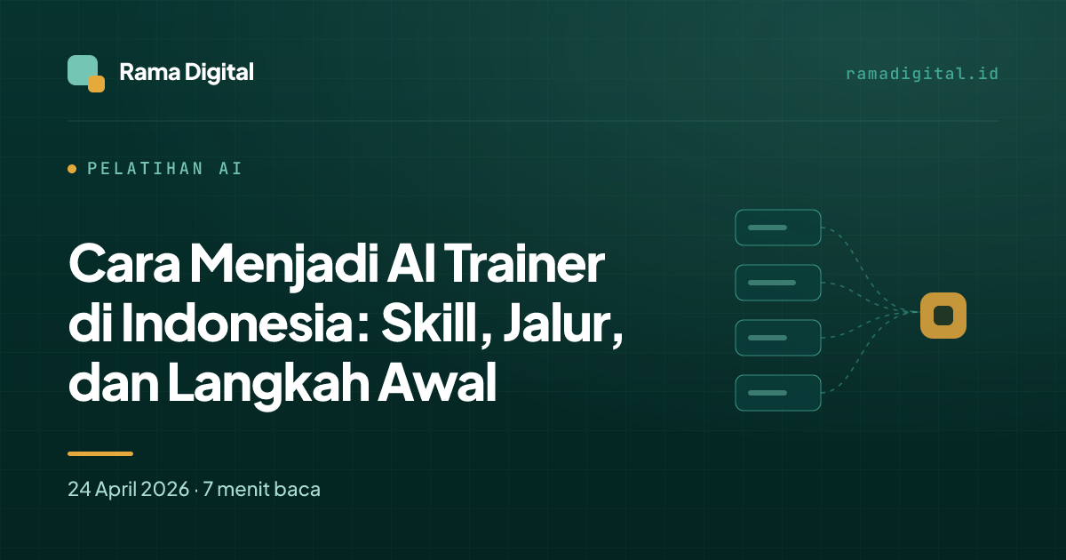 Cara Menjadi AI Trainer di Indonesia: Skill, Jalur, dan Langkah Awal