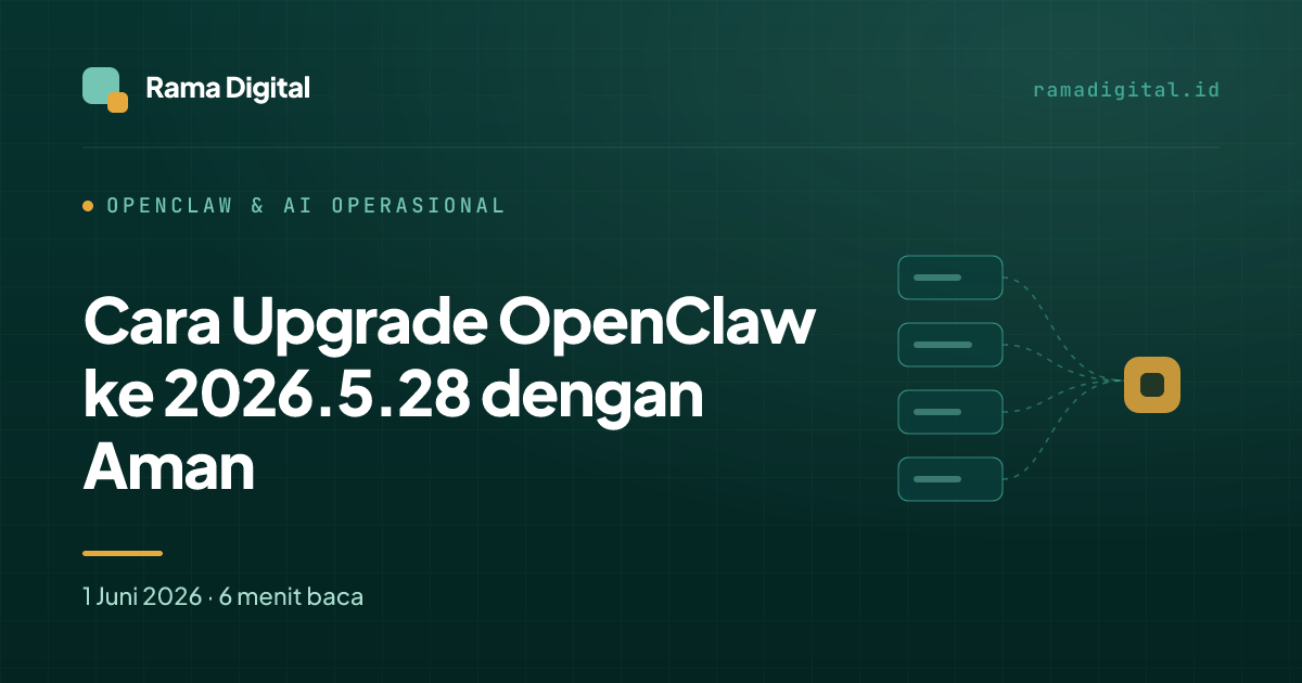 Cara Upgrade OpenClaw ke 2026.5.28 dengan Aman