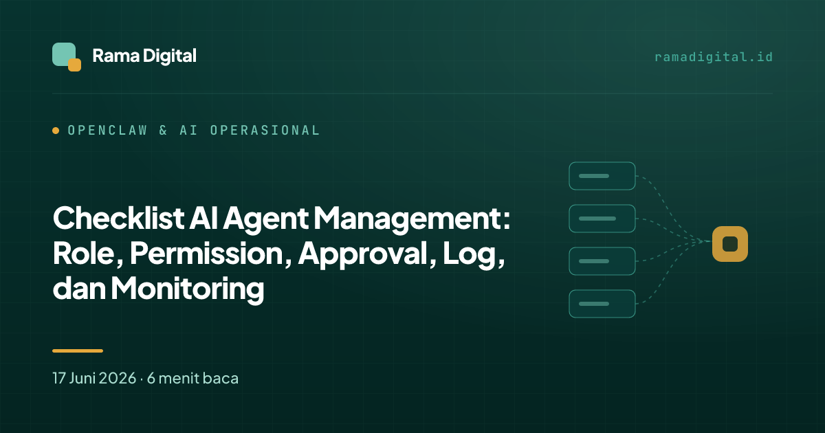 Checklist AI Agent Management: Role, Permission, Approval, Log, dan Monitoring