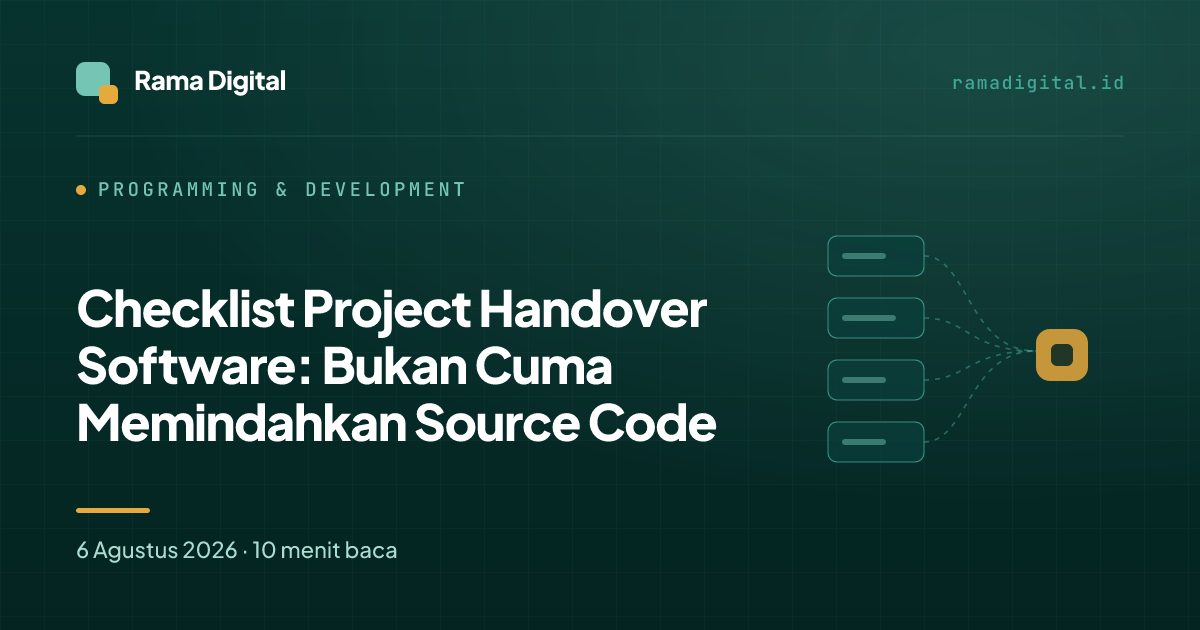 Checklist Project Handover Software: Bukan Cuma Memindahkan Source Code