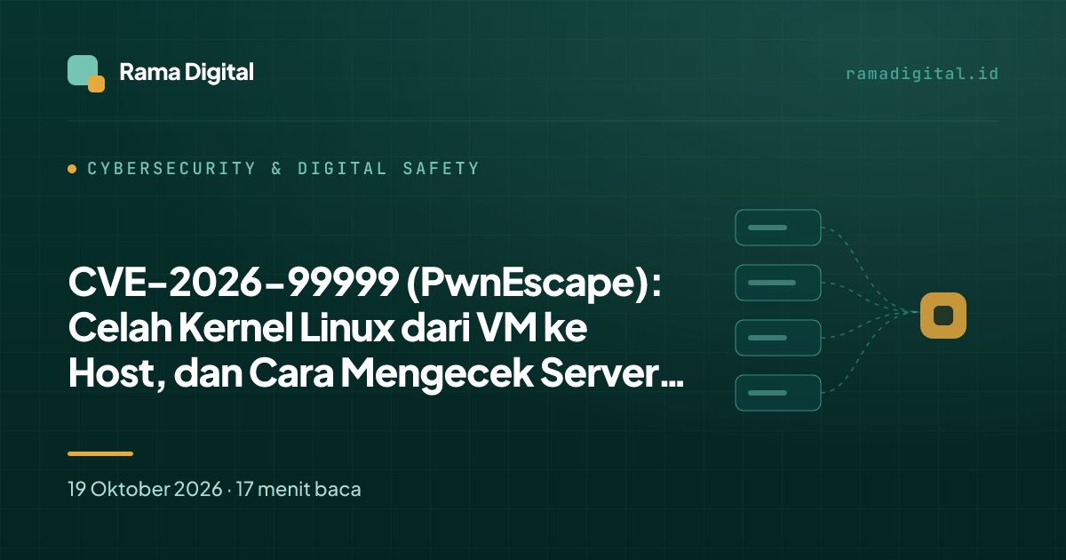CVE-2026-99999 (PwnEscape): Celah Kernel Linux dari VM ke Host, dan Cara Mengecek Server Anda
