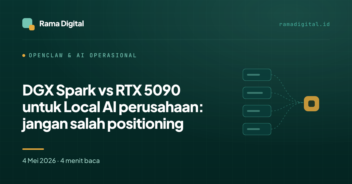 DGX Spark vs RTX 5090 untuk Local AI perusahaan: jangan salah positioning