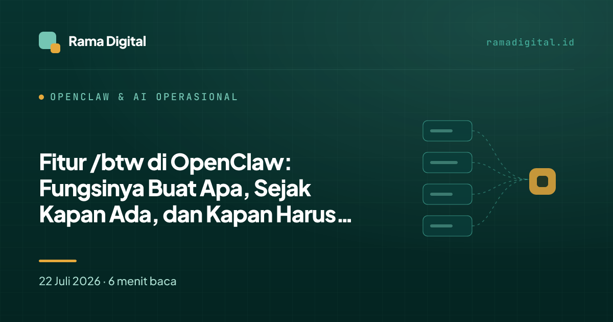Fitur /btw di OpenClaw: Fungsinya Buat Apa, Sejak Kapan Ada, dan Kapan Harus Dipakai?