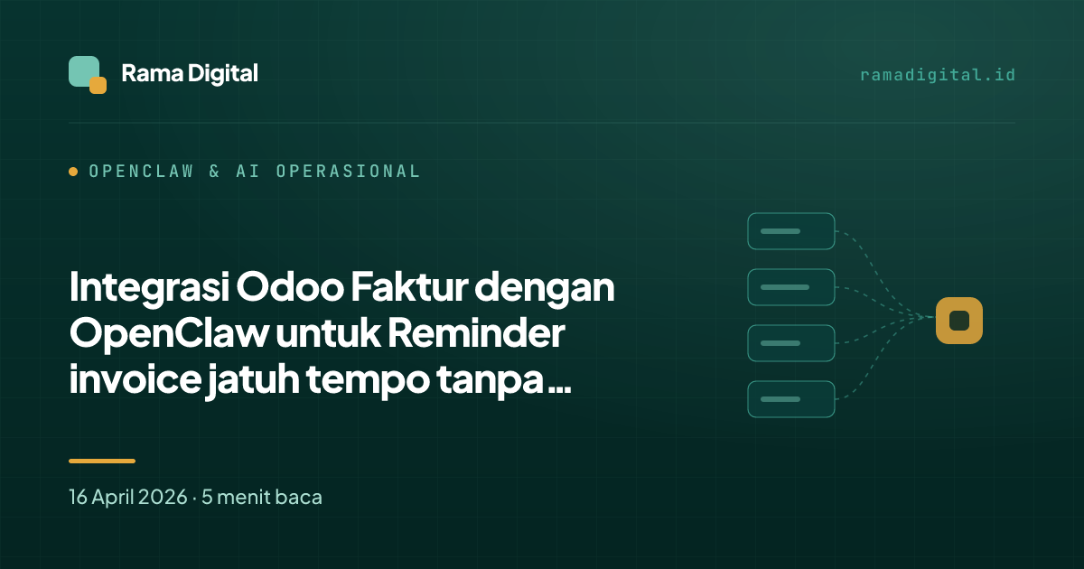 Integrasi Odoo Faktur dengan OpenClaw untuk Reminder invoice jatuh tempo tanpa follow-up manual