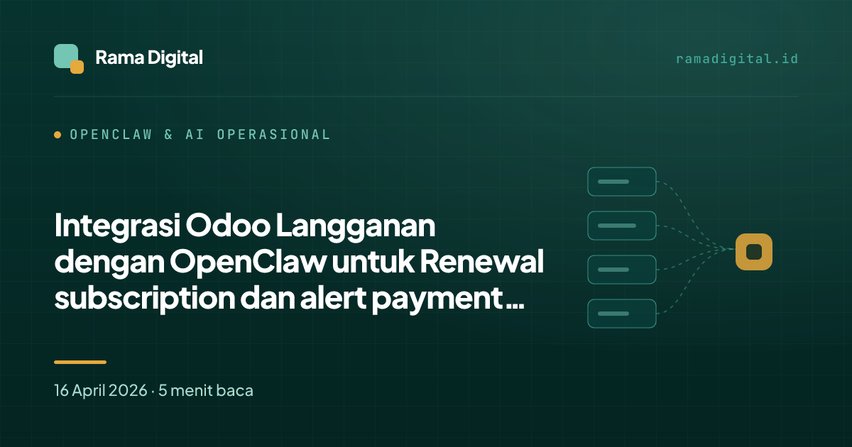 Integrasi Odoo Langganan dengan OpenClaw untuk Renewal subscription dan alert payment gagal