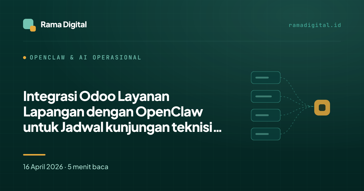 Integrasi Odoo Layanan Lapangan dengan OpenClaw untuk Jadwal kunjungan teknisi dan update pekerjaan lapangan