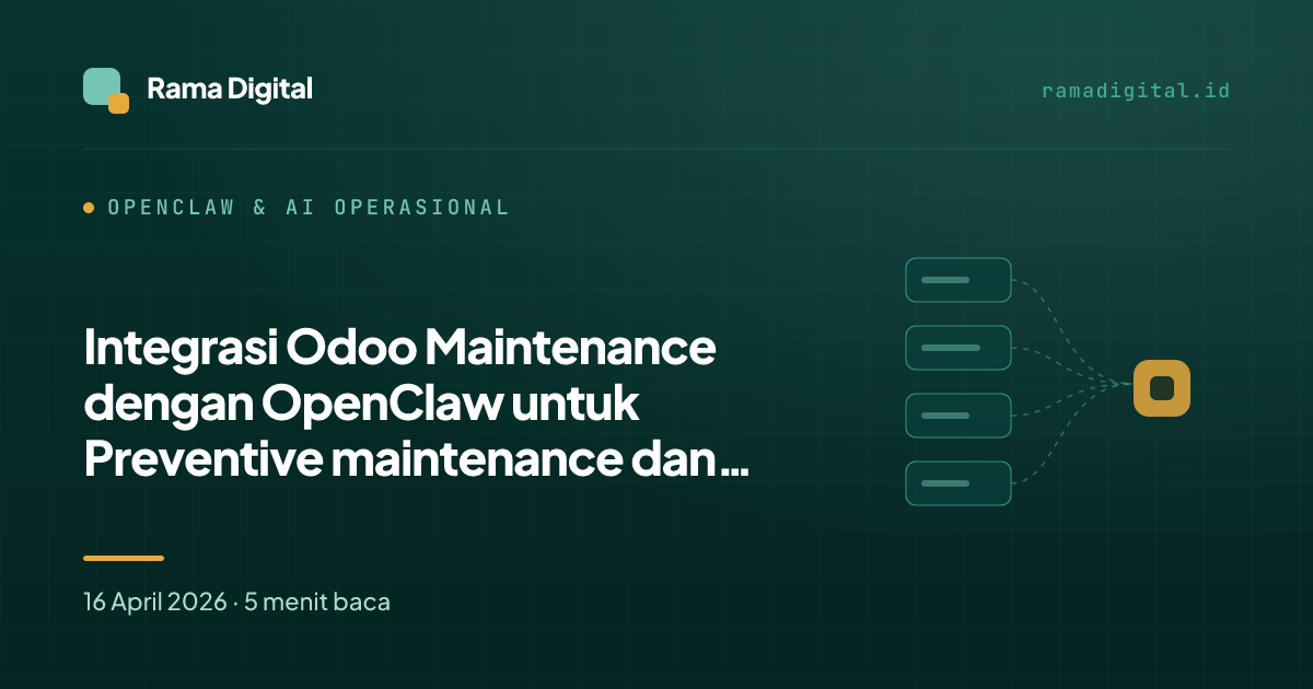 Integrasi Odoo Maintenance dengan OpenClaw untuk Preventive maintenance dan eskalasi ticket equipment