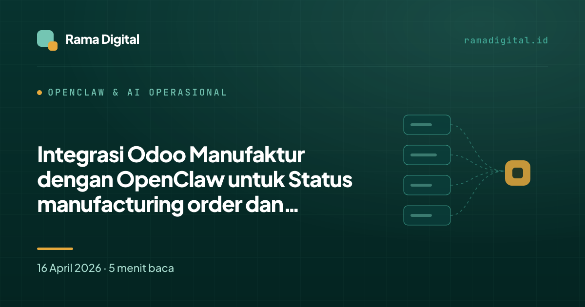 Integrasi Odoo Manufaktur dengan OpenClaw untuk Status manufacturing order dan bottleneck work order