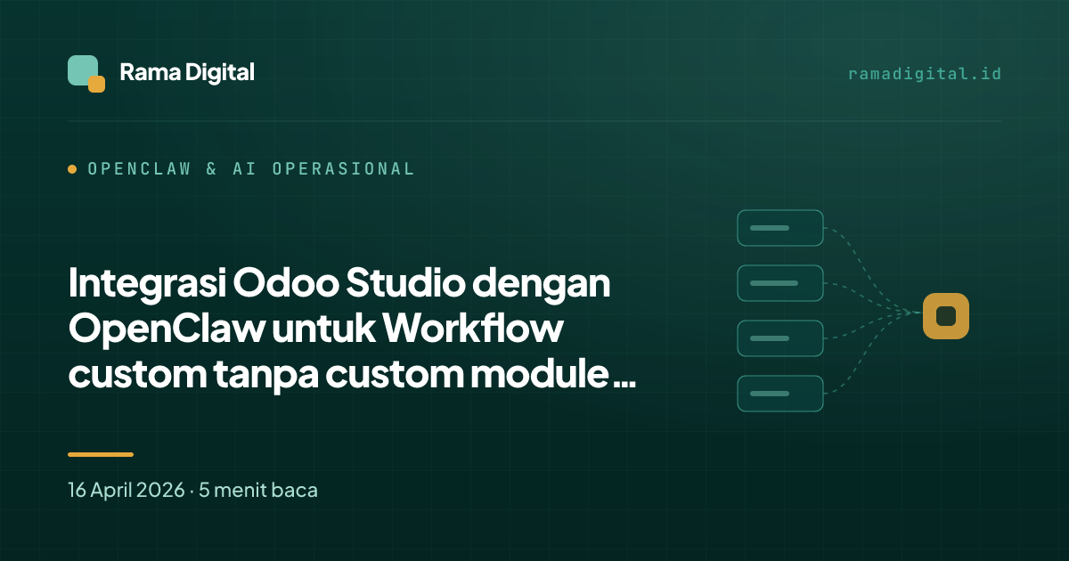 Integrasi Odoo Studio dengan OpenClaw untuk Workflow custom tanpa custom module berat