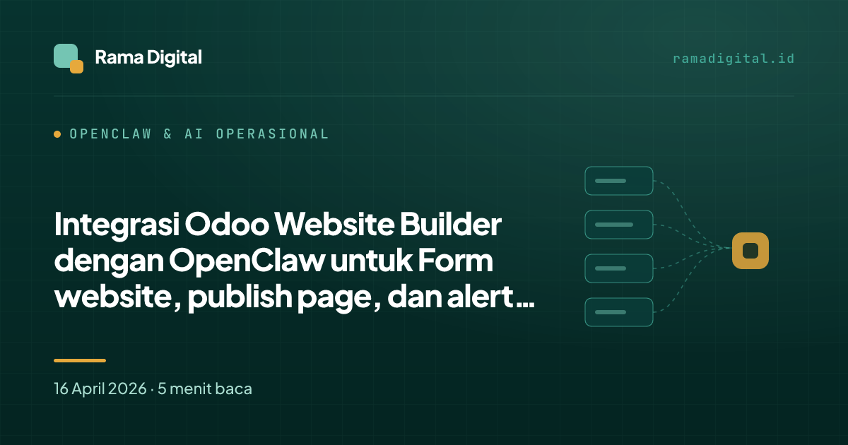 Integrasi Odoo Website Builder dengan OpenClaw untuk Form website, publish page, dan alert perubahan SEO