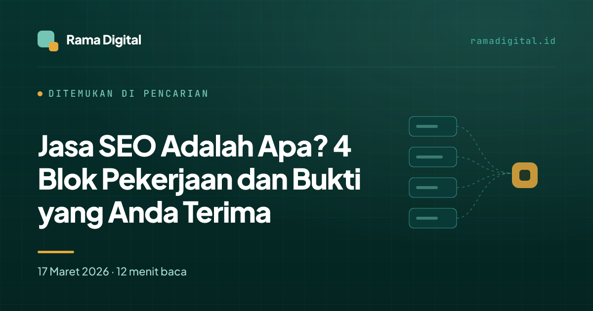 Jasa SEO Adalah Apa? 4 Blok Pekerjaan dan Bukti yang Anda Terima