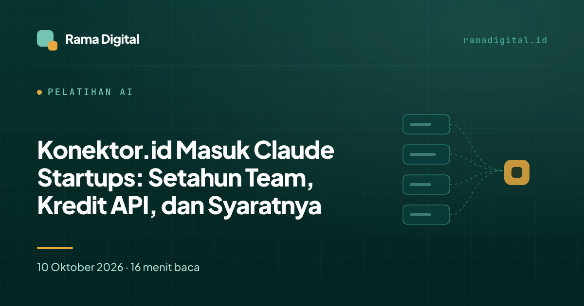 Konektor.id Masuk Claude Startups: Setahun Team, Kredit API, dan Syaratnya