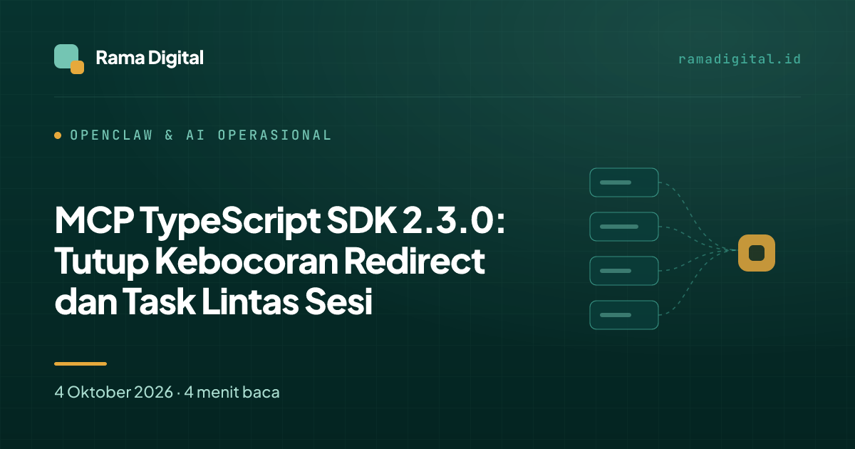 MCP TypeScript SDK 2.3.0: Tutup Kebocoran Redirect dan Task Lintas Sesi