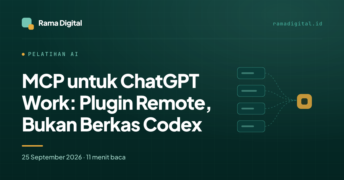 MCP untuk ChatGPT Work: Plugin Remote, Bukan Berkas Codex