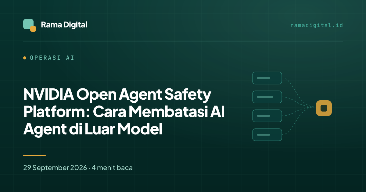 NVIDIA Open Agent Safety Platform: Cara Membatasi AI Agent di Luar Model