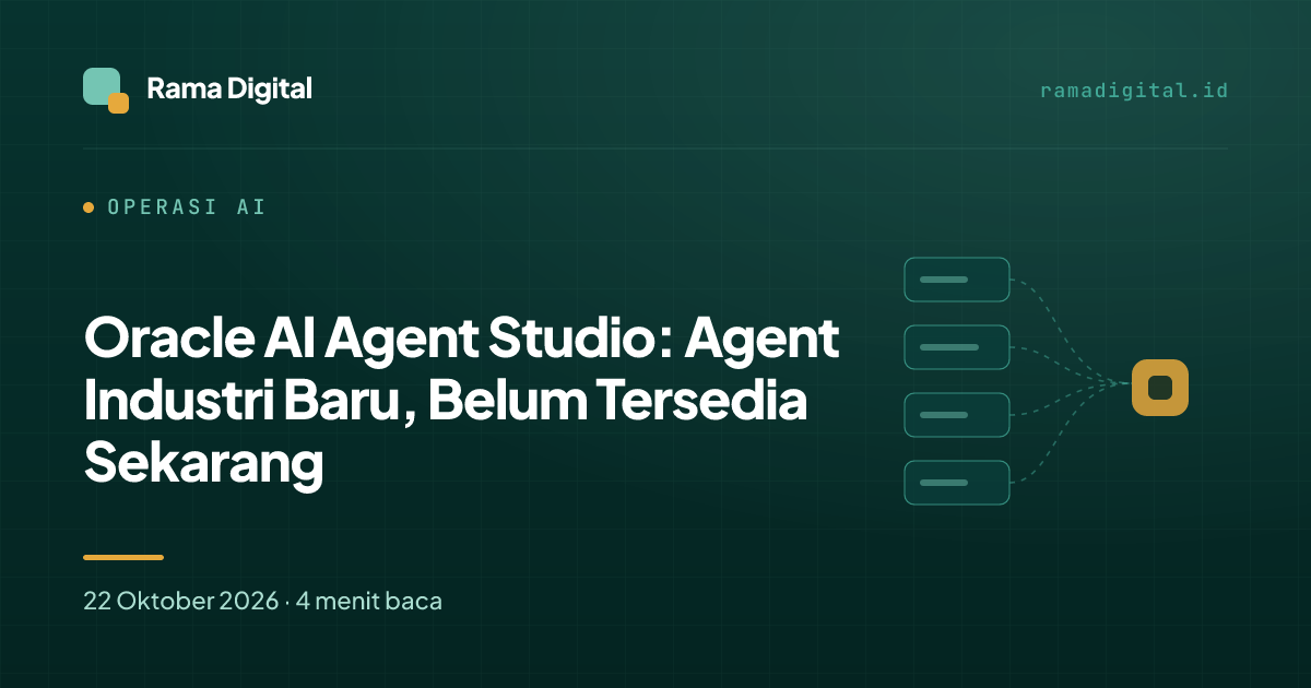 Oracle AI Agent Studio: Agent Industri Baru, Belum Tersedia Sekarang