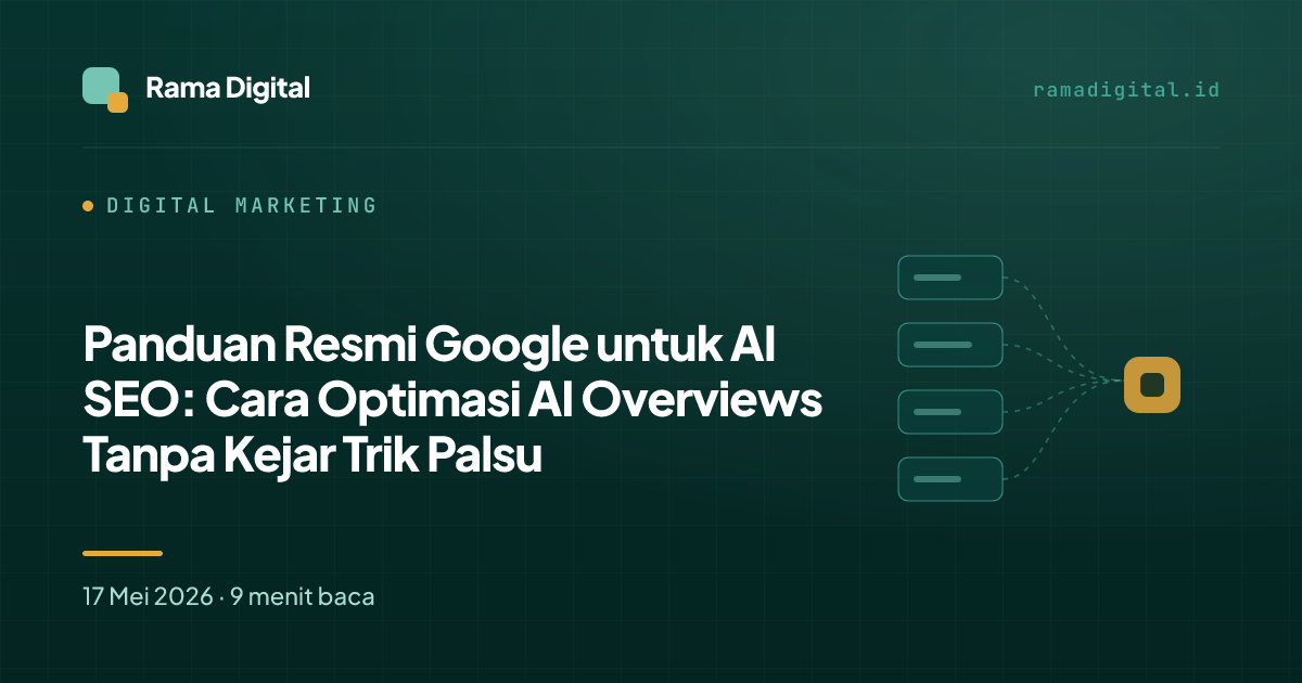 Panduan Resmi Google untuk AI SEO: Cara Optimasi AI Overviews Tanpa Kejar Trik Palsu