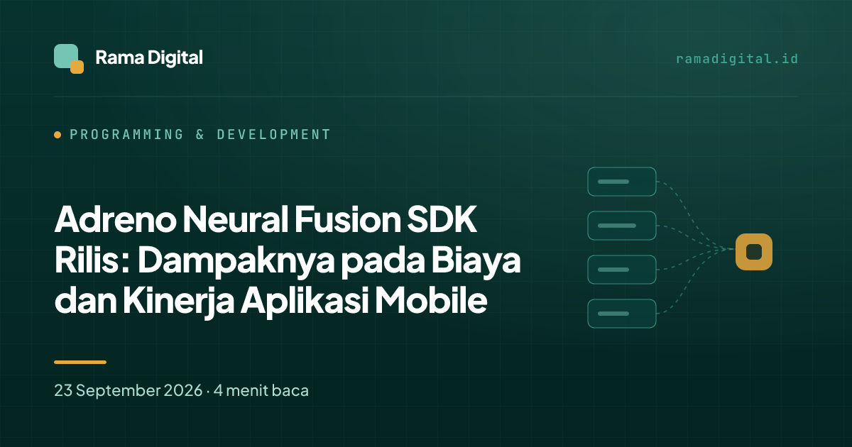 Adreno Neural Fusion SDK Rilis: Dampaknya pada Biaya dan Kinerja Aplikasi Mobile