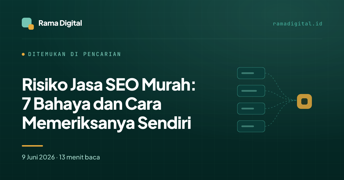 Risiko Jasa SEO Murah: 7 Bahaya dan Cara Memeriksanya Sendiri