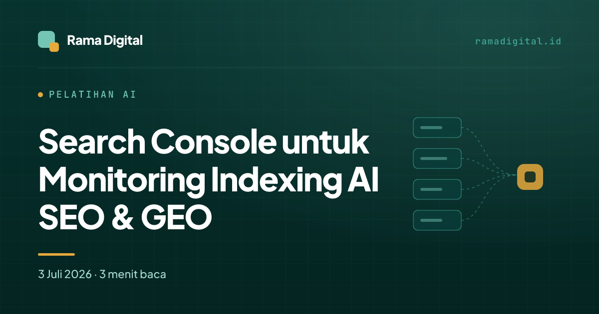 Search Console untuk Monitoring Indexing AI SEO & GEO