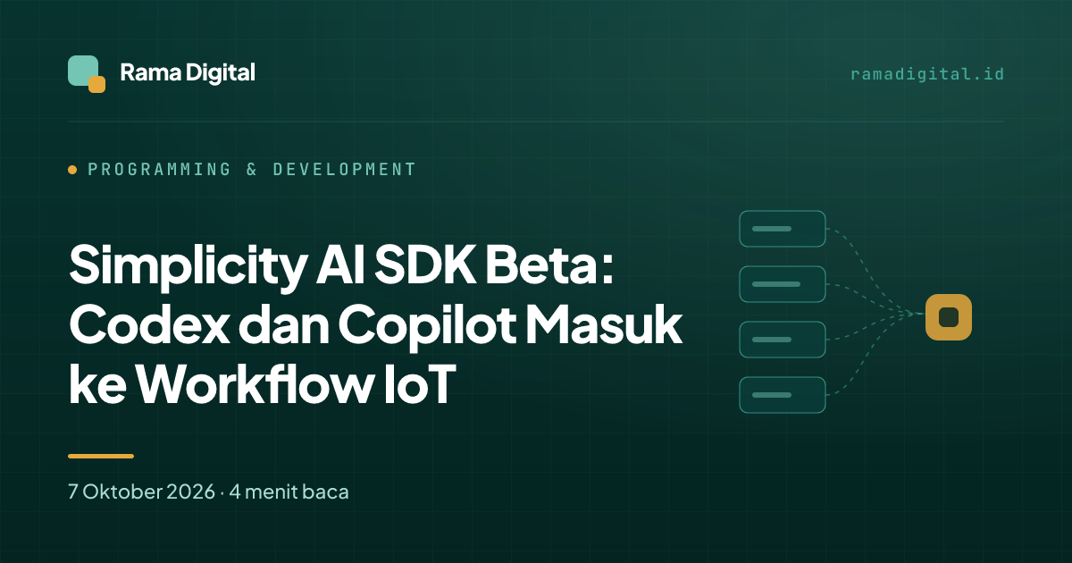 Simplicity AI SDK Beta: Codex dan Copilot Masuk ke Workflow IoT