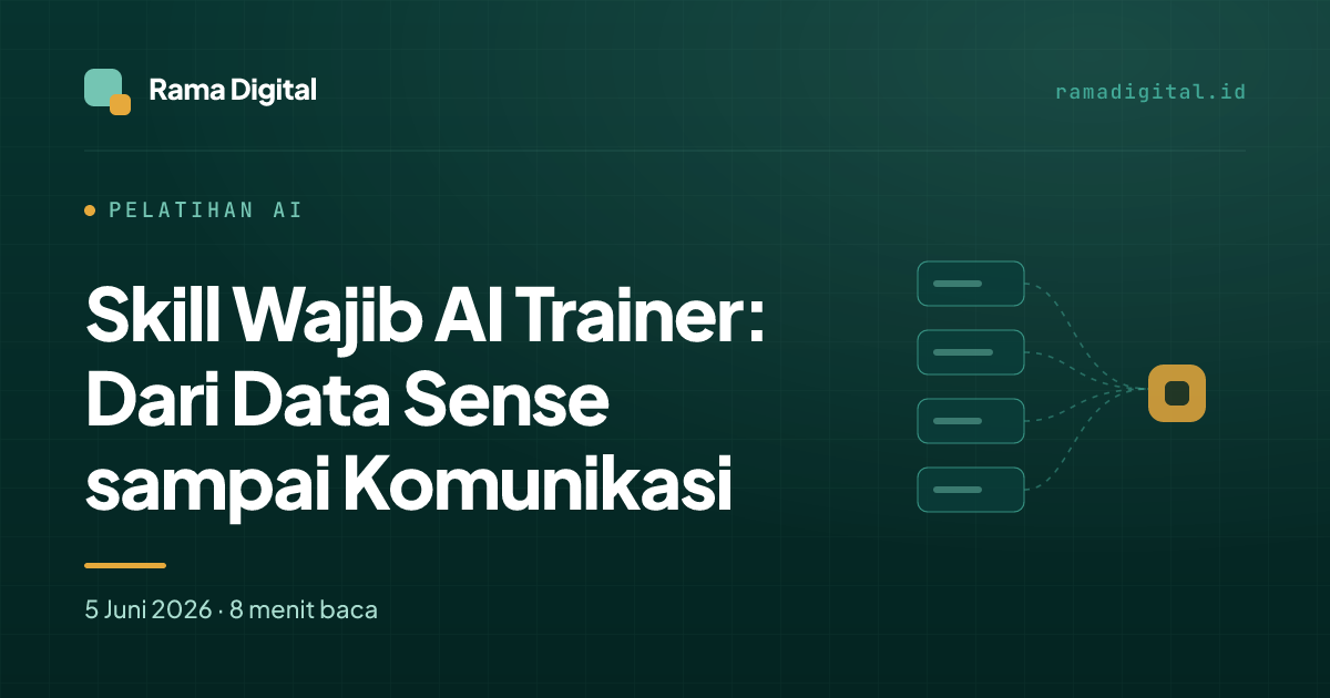 Skill Wajib AI Trainer: Dari Data Sense sampai Komunikasi