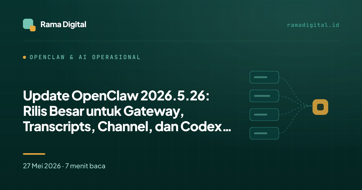 Update OpenClaw 2026.5.26: Rilis Besar untuk Gateway, Transcripts, Channel, dan Codex App-Server