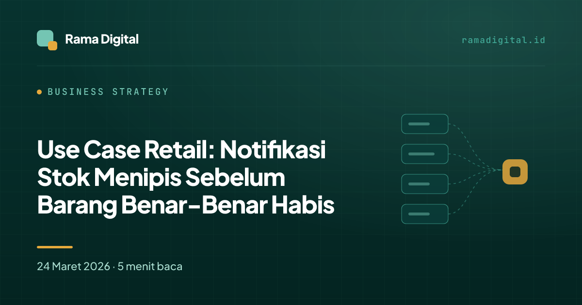 Use Case Retail: Notifikasi Stok Menipis Sebelum Barang Benar-Benar Habis