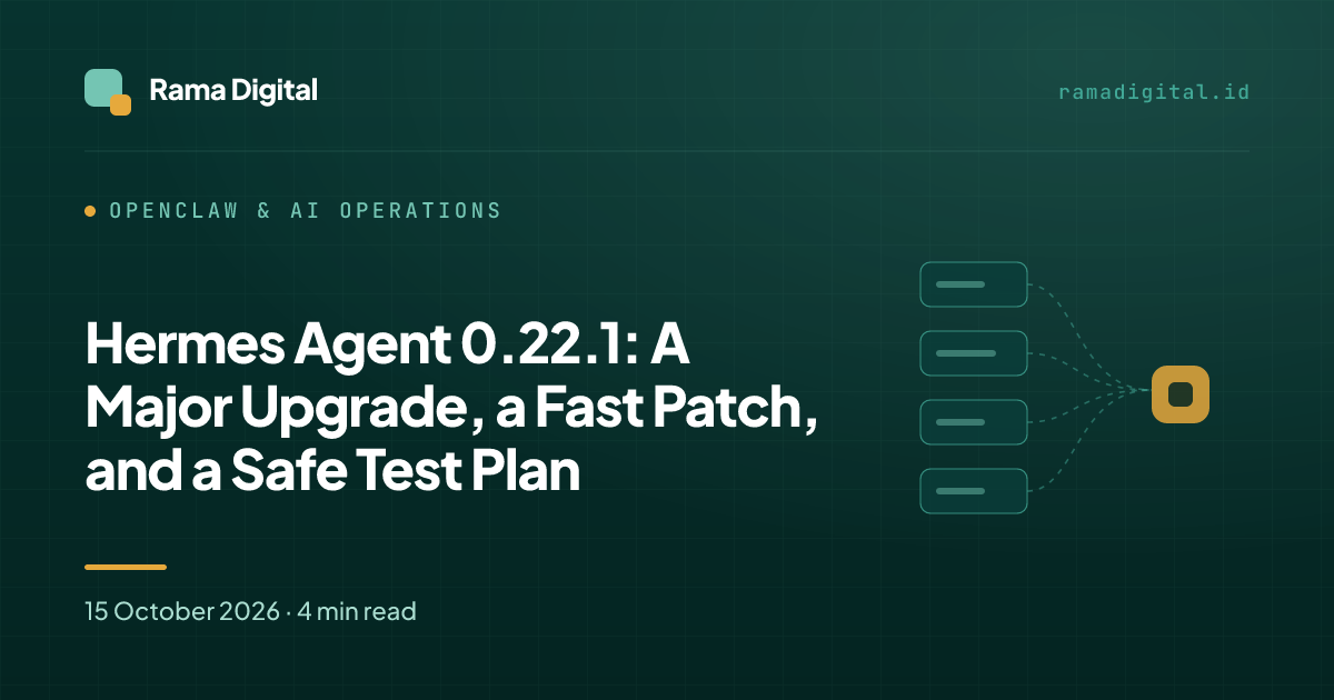 Hermes Agent 0.22.1: A Major Upgrade, a Fast Patch, and a Safe Test Plan