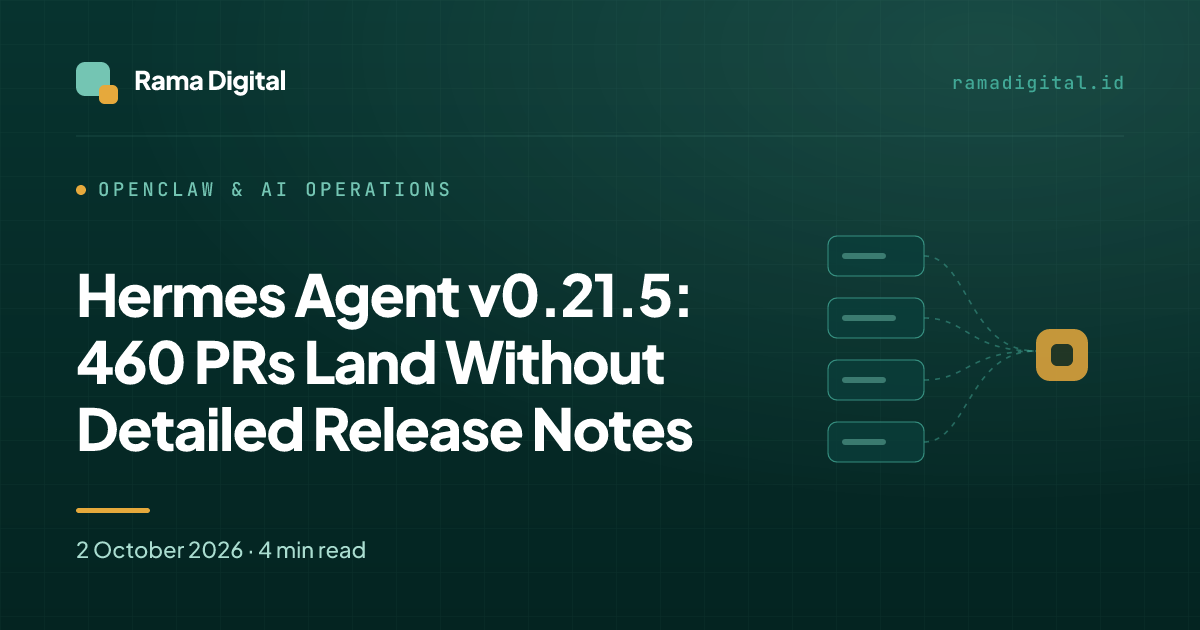 Hermes Agent v0.21.5: 460 PRs Land Without Detailed Release Notes