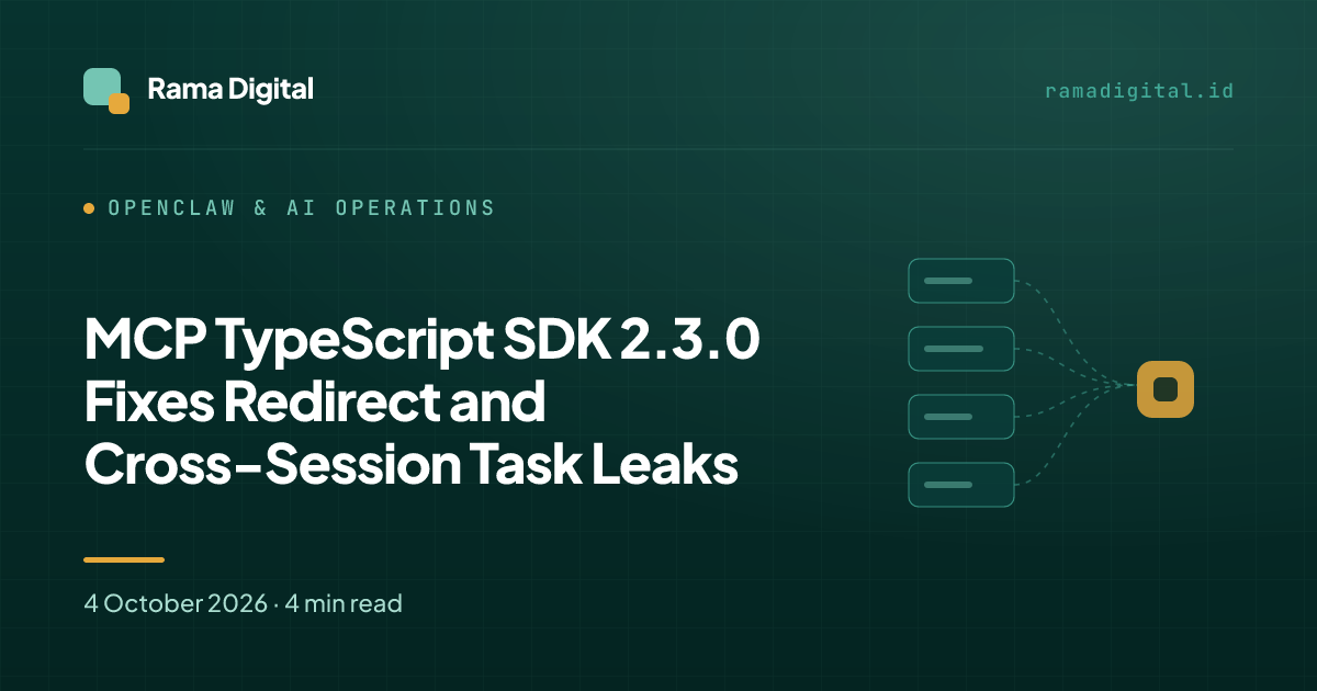 MCP TypeScript SDK 2.3.0 Fixes Redirect and Cross-Session Task Leaks