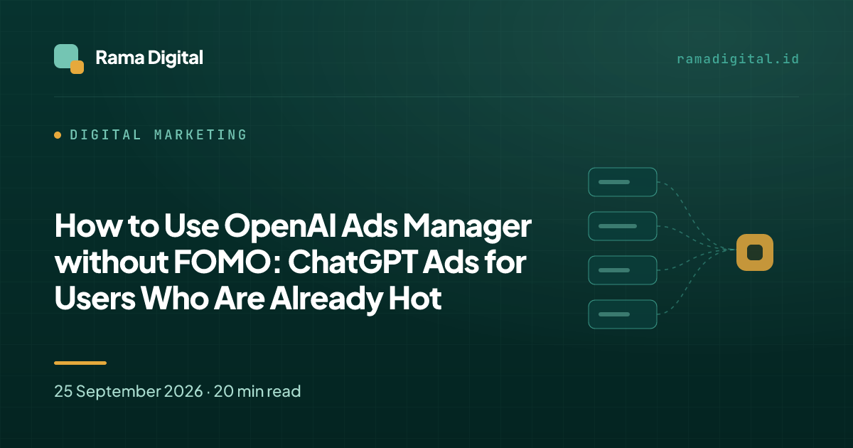 How to Use OpenAI Ads Manager without FOMO: ChatGPT Ads for Users Who Are Already Hot