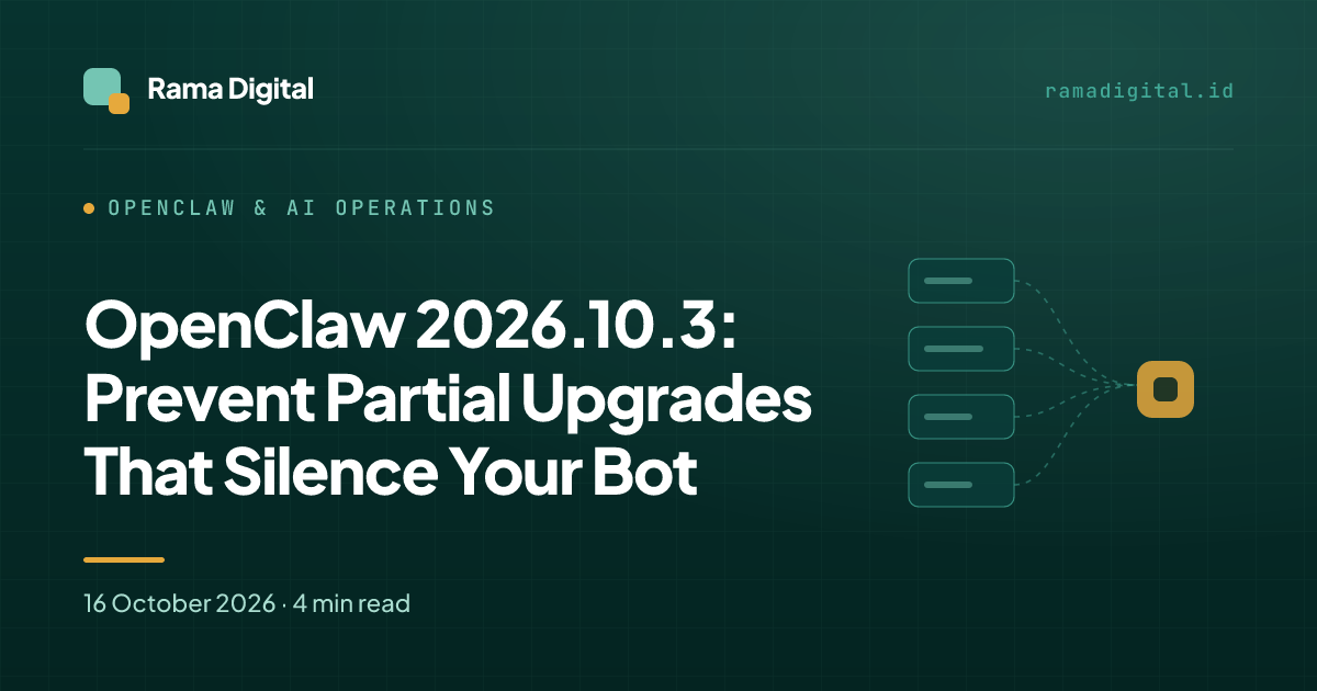 OpenClaw 2026.10.3: Prevent Partial Upgrades That Silence Your Bot
